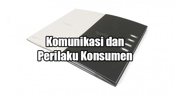 Komunikasi Dan Perilaku Konsumen Makalah Kondang Komunikasi Dan Perilaku Konsumen Makalah Kondang