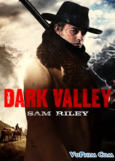 Thung Lũng Tối - The Dark Valley Thung Lũng Tối