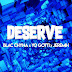 Blac Chyna - Deserve (Feat. Yo Gotti & Jeremih)