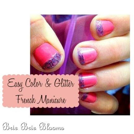 Easy Color and Glitter French Manicure - Brie Brie Blooms