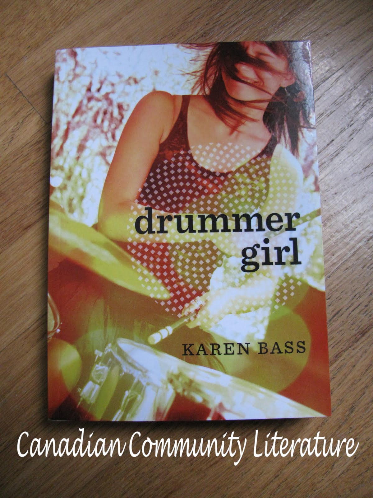 ARC of Drummer Girl [Book] Canadian Community Literature