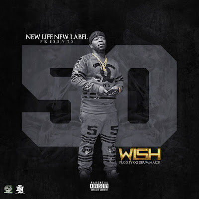 Wish - "50" {Prod. By O.G. Drum} @Wishdagreat