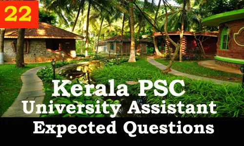 Kerala PSC : Expected Question for University Assistant Exam - 22