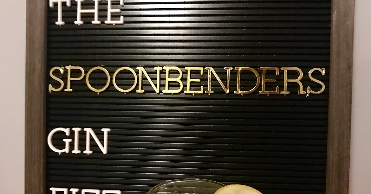 Books, Booze, and Blather Spoonbenders with a Gin Fizz