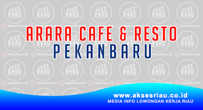 Arara Cafe & Resto Pekanbaru