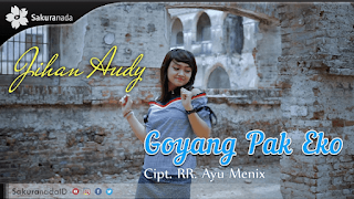 Lirik Lagu Jihan Audy - Goyang Pak Eko