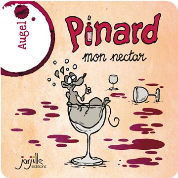 Pinard mon nectar