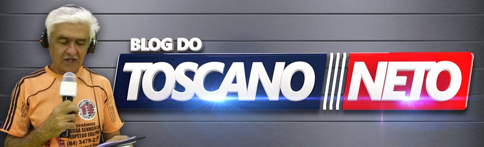 BLOG DO TOSCANO NETO