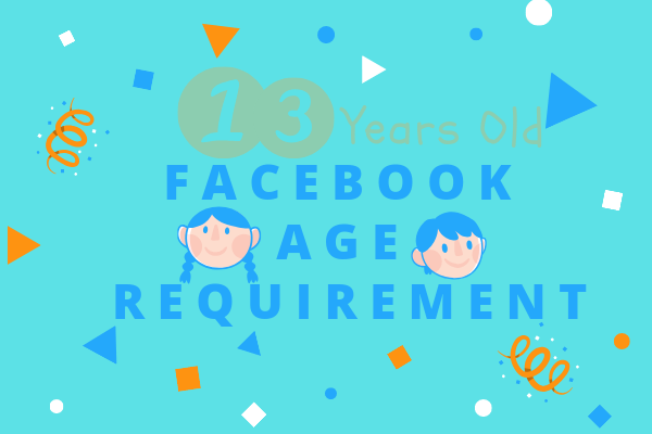 Minimum the a is what account for age facebook How to
