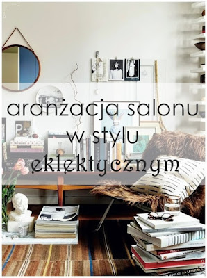 Eklektyzm na salonach Już ja was urządzę