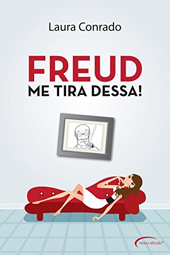 Freud, me tira dessa! - Laura Conrado