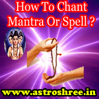 How to chant any mantra or spell, things used during mantra chanting, Steps of chanting mantra or spell.