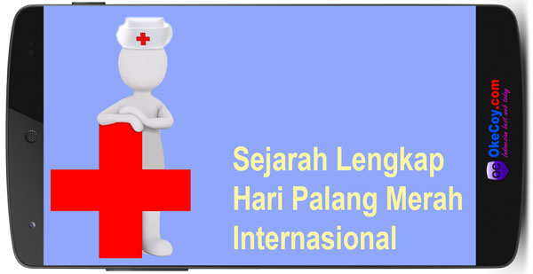 Sejarah Hari Palang Merah Sedunia Internasional Terlengkap Okecoy Com Hari Internasional Nasional