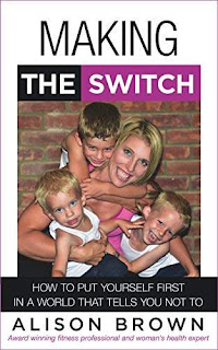 Making the Switch: How to Put Yourself First in a World That Tells You Not To free book promotion Alison Brown