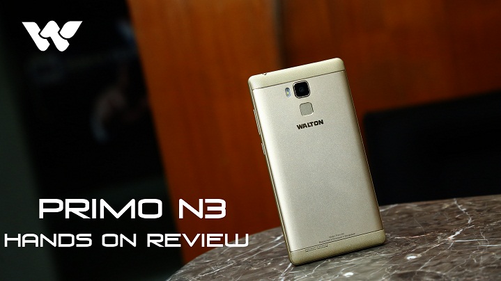 Primo N3 review Walton Primo N3 এর হ্যান্ডস-অন রিভিউঃ ৬ ইঞ্চি ডিসপ্লের সাথে আছে ১৩ মেগাপিক্সেল ক্যামেরা ও ফিঙ্গারপ্রিন্ট সেন্সর