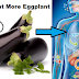 8 Excellent Reasons Why You Need To Eat More Eggplant