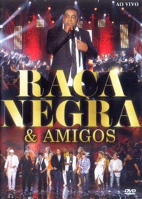 Raça Negra e Amigos - Ao Vivo - DVDRip