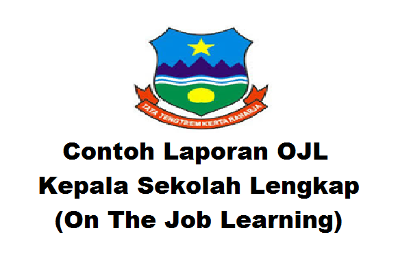 Contoh Laporan OJL Kepala Sekolah Lengkap Akses GURU Contoh Laporan OJL Kepala Sekolah Lengkap Akses GURU