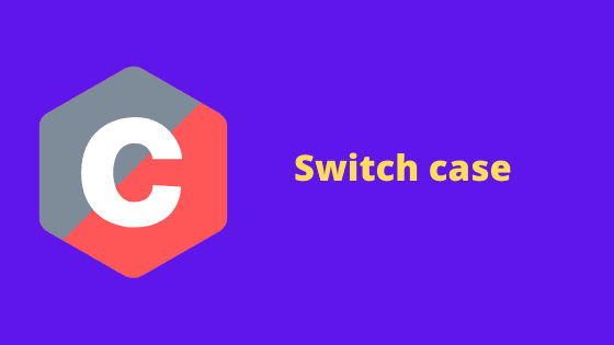 Switch case c programming hindi tutorials Switch case c programming hindi tutorials