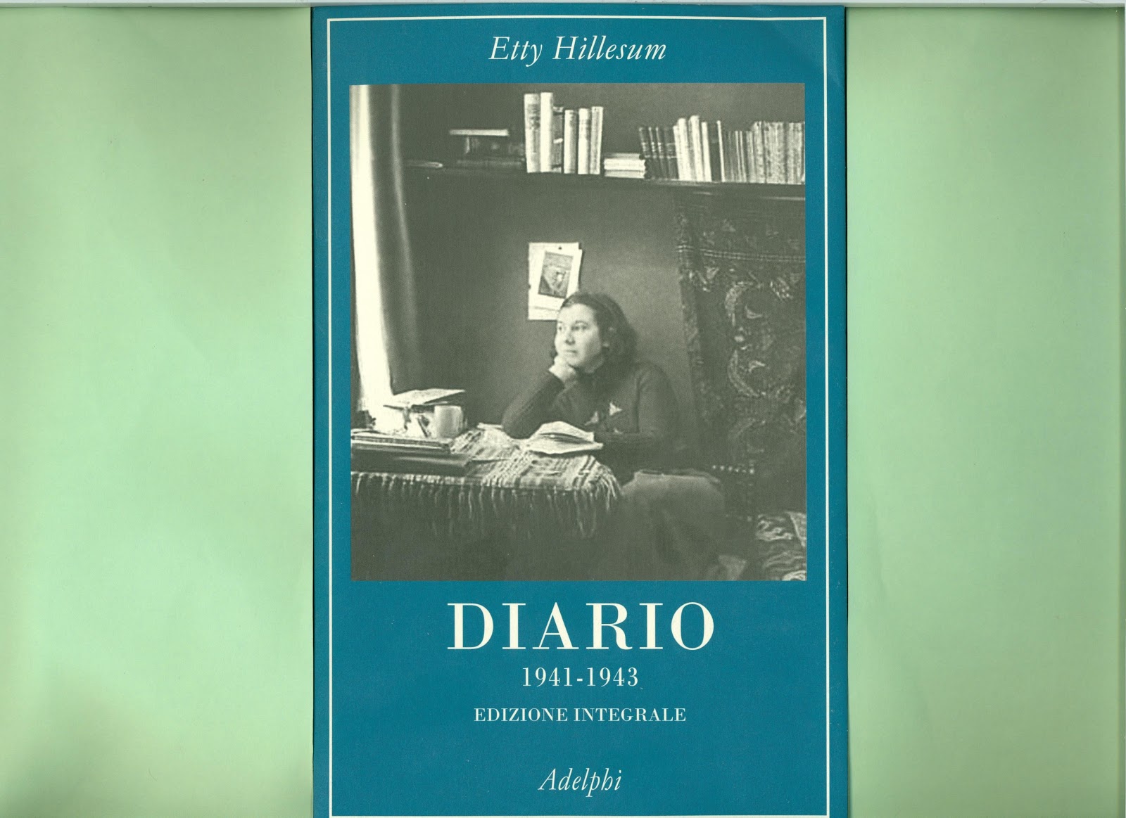 Libreria Torriani di Canzo: Etty Hillesum: prima edizione integrale del  Diario