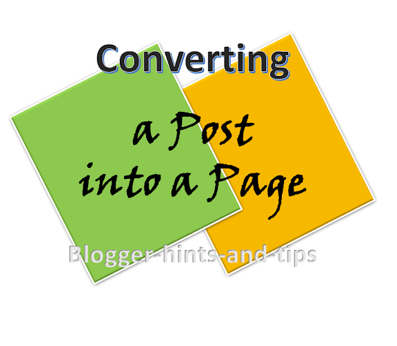 Converting Posts into Pages | Blogger-Hints-and-Tips