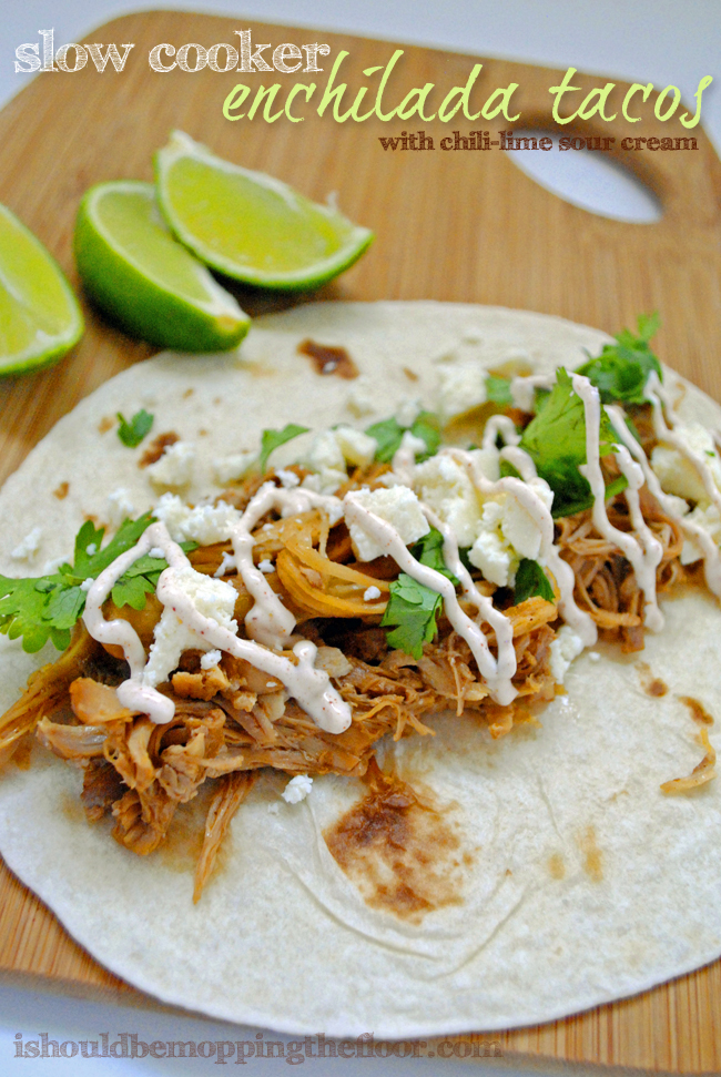 Slow Cooker Enchilada Tacos i should be mopping the floor