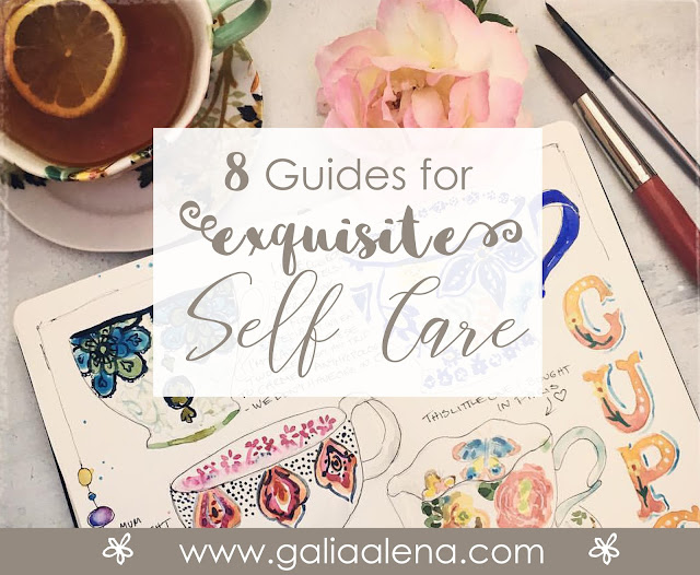 8 guides for exquisite self care, Galia Alena