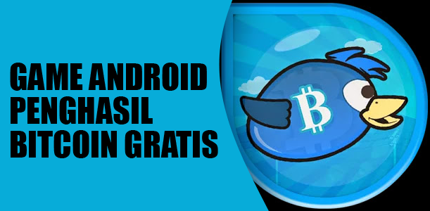 Game Android Yang Menghasilkan Bitcoin Gratis
