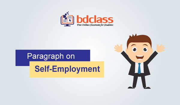 Paragraph on self employment Paragraph on self employment