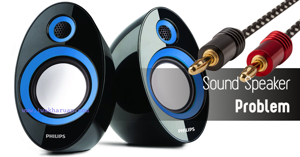 speaker tidak menyala