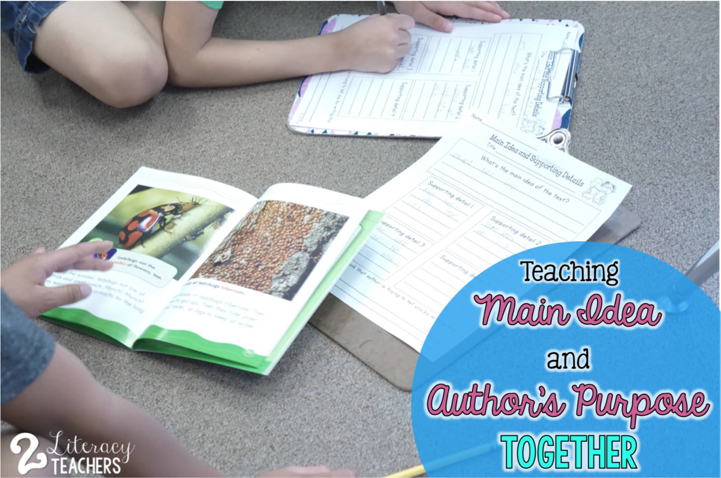 2 Literacy Teachers Main Idea AND Author s Purpose 2 Literacy Teachers Main Idea AND Author s Purpose