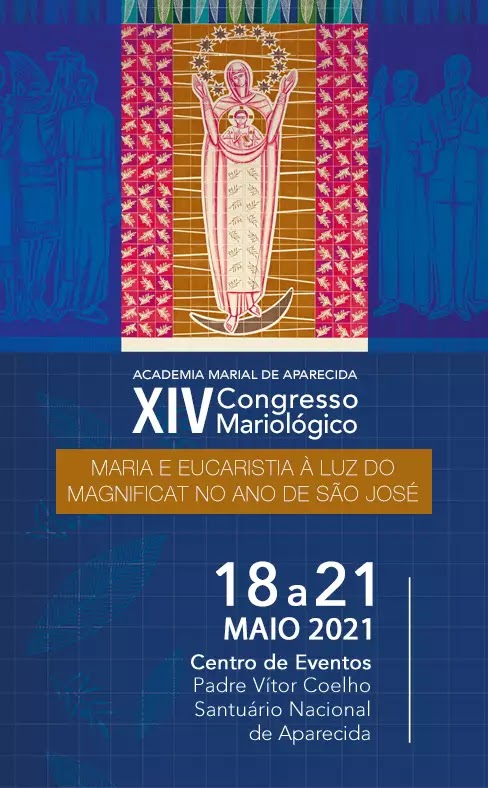 XIV Congresso Mariológico 18 a 21 de maio de 2021. Clique no Cartaz abaixo.