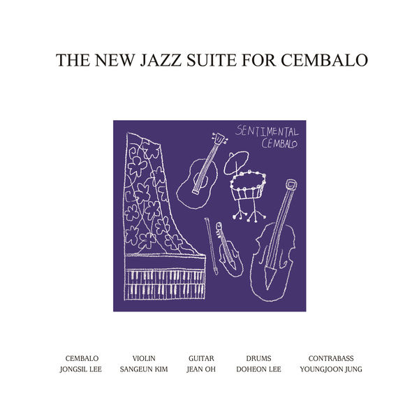 Lee Jong Sil – The New Jazz Suite for Cembalo