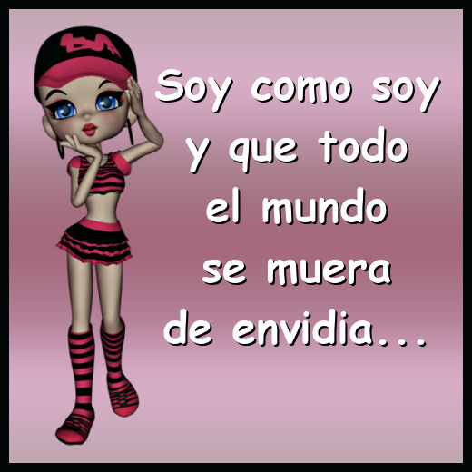 Tarjetas Virtuales Soy como soy y que todo el mundo se muera de envidia... Tarjetas Virtuales Soy como soy y que todo el mundo se muera de envidia...