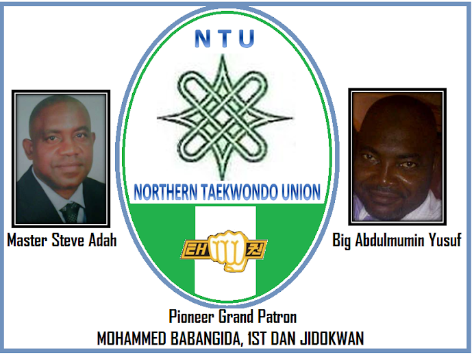 NORTHERN TAEKWONDO UNION (NTU) NIGERIA ---Original Voice of Tradition and Discipline in the Art