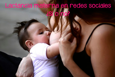 Lactancia materna en redes sociales ¿Sí o no"