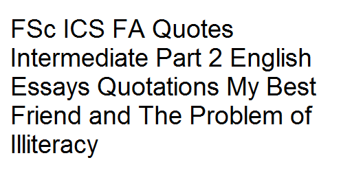 fsc ics fa quotes intermediate part 2 english essays english essays