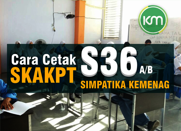 Cara Cetak Skakpt S36 Simpatika Kemenag Kami Madrasah