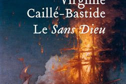 Lundi Librairie : Le Sans Dieu - Virginie Caillé-Bastide - Sélection Cultura Talents à découvrir 2017