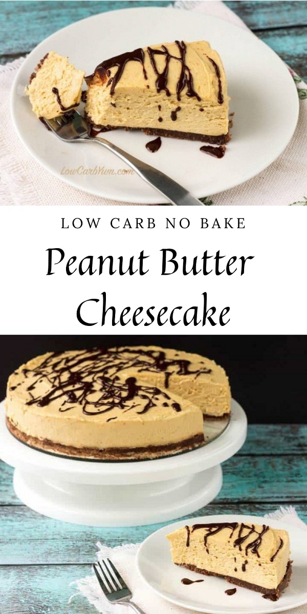 Low Carb No Bake Peanut Butter Cheesecake Recipe Low Carb No Bake Peanut Butter Cheesecake Recipe