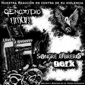 4way Split benefico Genoxidio/Sangre Obrera/Amor/Gerk “Nuestra Reacción en Contra de su Violencia”