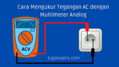 Cara Mengukur Tegangan AC dengan Multimeter Analog