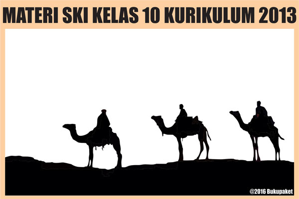 Materi Pelajaran SKI Kelas 10 Semester 1/2 Kurikulum 2013