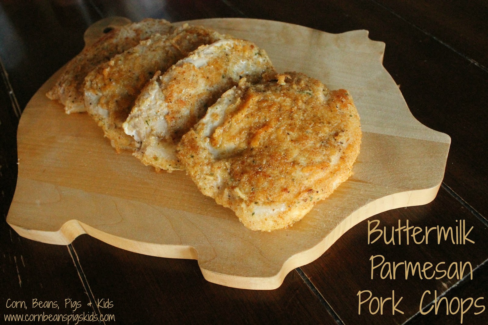 Corn, Beans, Pigs and Kids Buttermilk Parmesan Pork Chops dairymonth