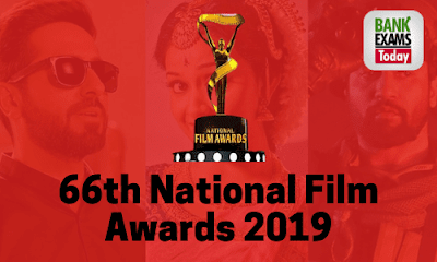 66th National Film Awards 2019- The Complete Winners List 66th National Film Awards 2019- The Complete Winners List