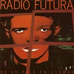 DE UN PAÍS EN LLAMAS, Radio Futura