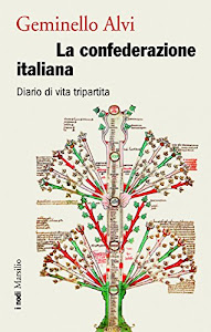 La confederazione italiana: Diario di vita tripartita (I nodi)