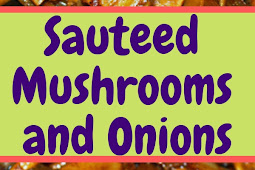 Sauteed Mushrooms and Onions