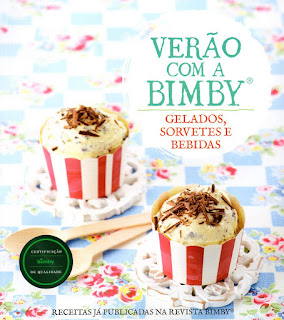 Livro "Verão com a Bimby - Gelados, Sorvetes e Bebidas" Livro "Verão com a Bimby - Gelados, Sorvetes e Bebidas"
