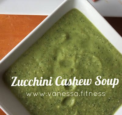 Ultimate Reset, Zucchini Cashew soup, Gluten free, dairy free, paleo, soup, vegan, vegetarian, vanessa.fitness, vanessadotfitness, autumn calabrese, clean eating, tosca reno, 21 Day fix, detox, cleanse